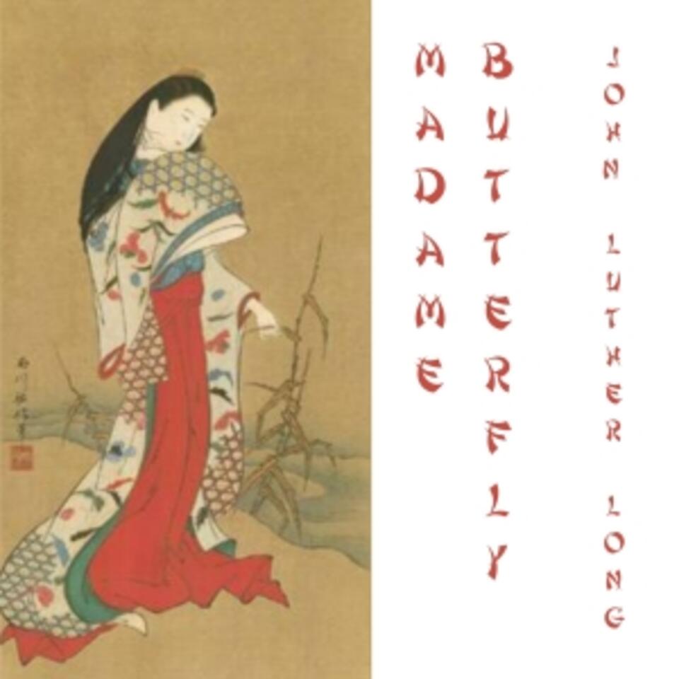 Madame Butterfly by John Luther Long (1861 - 1927)