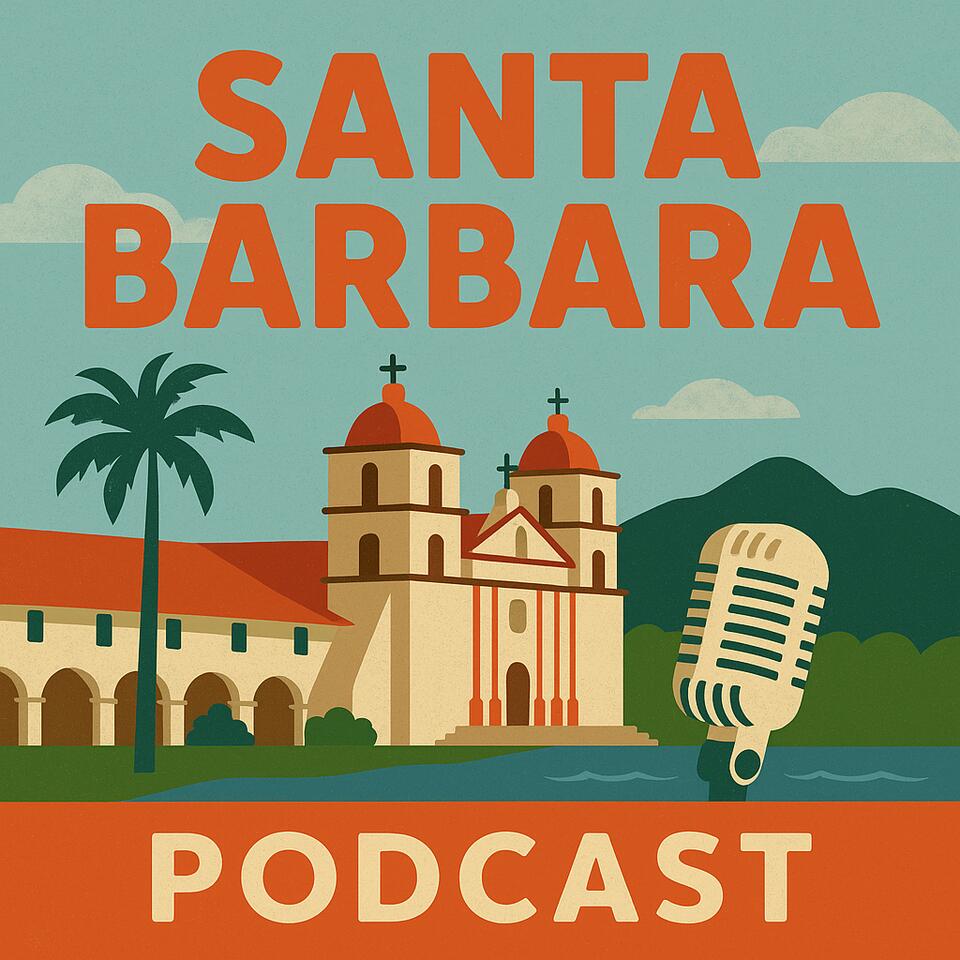 The Santa Barbara Podcast