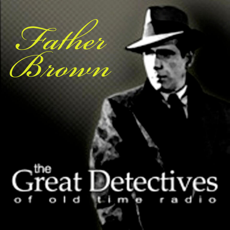 Father Brown|Great Detectives of Old Time Radio GK Chesterton Mysteries