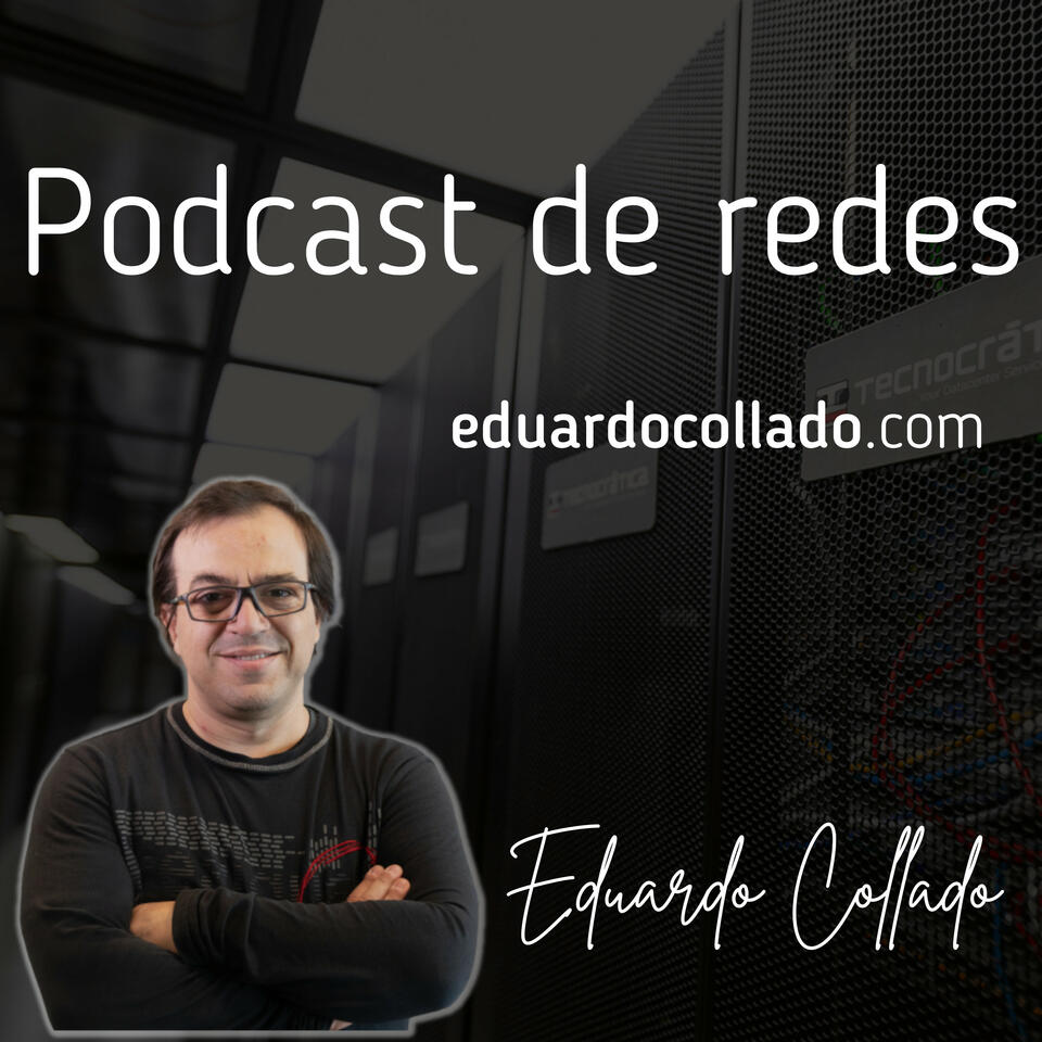 Podcast de Redes de Eduardo Collado