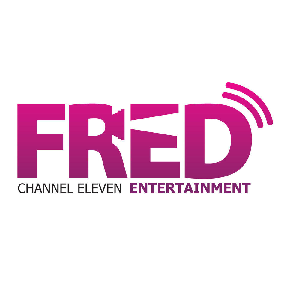 Fred Entertainment Channel » FRED Entertainment Podcast