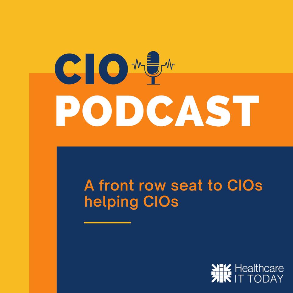 CIO Podcast by Healthcare IT Today