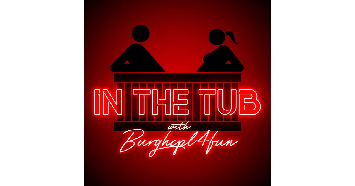 Episode 107 – Foxxxy Darlin - In The Tub with BurghCpl4Fun | iHeart