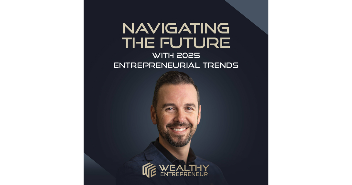 Navigating the Future with 2025 Entrepreneurial Trends The Wealthy