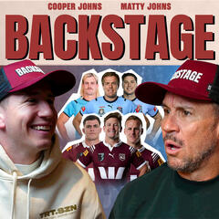 Our 2025 State of Origin Teams! - Backstage with Cooper & Matty Johns