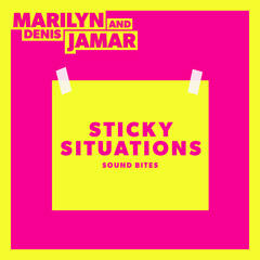 Sticky Situations - Sound Bites
