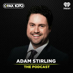 Adam Stirling Hour 3—November 6—2025 - Adam Stirling: The Podcast