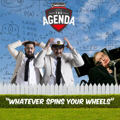 "Whatever Spins Your Wheels" - The Agenda