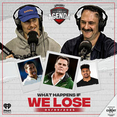 "What Happens If We Lose" - The Agenda