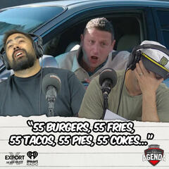 “55 Burgers, 55 Fries, 55 Tacos, 55 Pies, 55 Cokes...” - The Agenda
