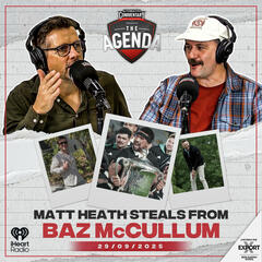 "Matt Heath Steals From Baz McCullum" - The Agenda