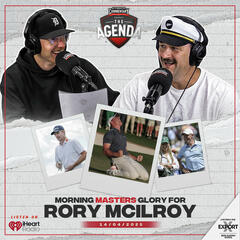 "Morning Masters Glory For Rory McIlroy" - The Agenda