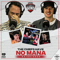 "The Chiefs Have No Mana" - The Agenda