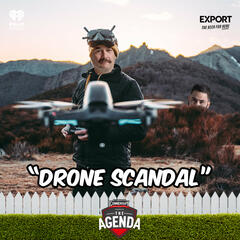 "Drone Scandal" - The Agenda