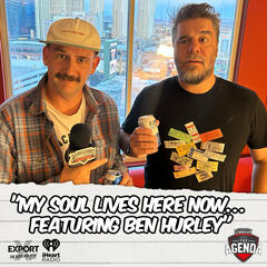 "My Soul Lives Here Now… Featuring Ben Hurley" - The Agenda
