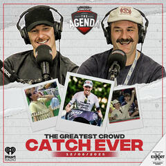 "The Greatest Crowd Catch Ever" - The Agenda