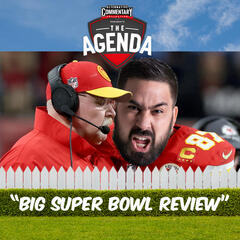 "Big Super Bowl Review!" - The Agenda