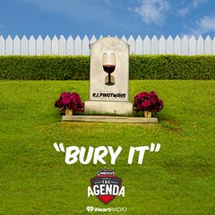 "Bury It" - The Agenda