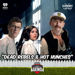 "Dead Rebels & Hot Hunches" - The Agenda