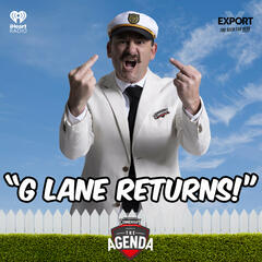 "G Lane Returns!" - The Agenda