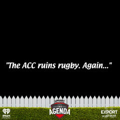 "The ACC Ruins Rugby. Again..." - The Agenda