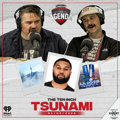 "The Ten Inch Tsunami" - The Agenda