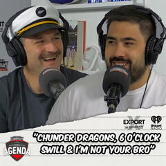 "Chunder Dragons, 6 O'Clock Swill & I'm Not Your Bro" - The Agenda
