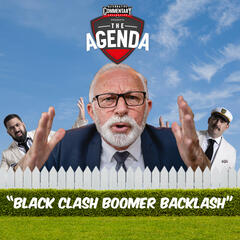 "Black Clash Boomer Backlash" - The Agenda