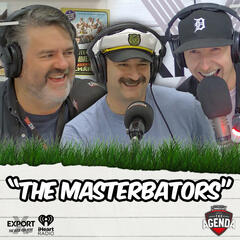 "The Masterbators" - The Agenda