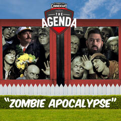 "Zombie Apocalypse" - The Agenda