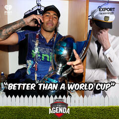 "Better Than A World Cup" - The Agenda