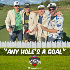 "Any Hole's A Goal" - The Agenda