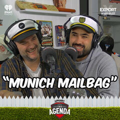 "Munich Mailbag" - The Agenda
