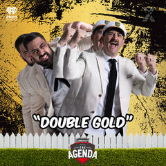 "Double Gold" - The Agenda