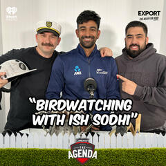 "Birdwatching With Ish Sodhi" - The Agenda