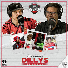 "It's Raining Dillys" - The Agenda