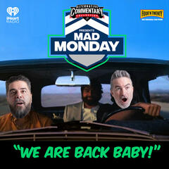 "We Are Back Baby!" - Mad Monday