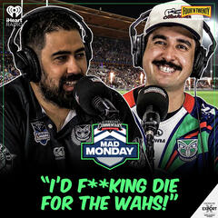"I'd F**king Die For The Wahs!" - Mad Monday