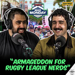 "Armageddon For Rugby League Nerds" - Mad Monday