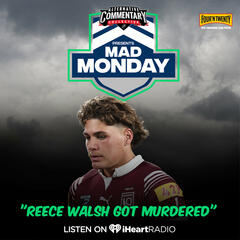 "Reece Walsh Got Murdered" - Mad Monday