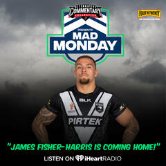 "James Fisher-Harris Is Coming Home!" - Mad Monday