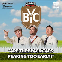 "Are The Black Caps Peaking Too Early?" - The BYC Podcast