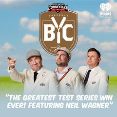 "The Greatest Test Series Win Ever! Featuring Neil Wagner" - The BYC Podcast