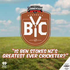 "Is Ben Stokes NZ's Greatest Ever Cricketer?" - The BYC Podcast