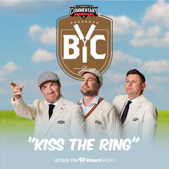 "Kiss The Ring" - The BYC Podcast