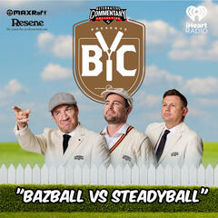 "BazBall Vs SteadyBall" - The BYC Podcast