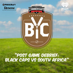 "Post Game Debrief: Black Caps Vs South Africa" - The BYC Podcast