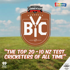 "The Top 20-10 NZ Test  Cricketers Of All Time" - The BYC Podcast