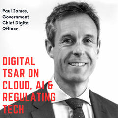 Govt’s digital tsar on cloud, AI and regulating tech - The Business of Tech