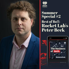 Summer special - Best of BoT: Interview with Peter Beck - The Business of Tech